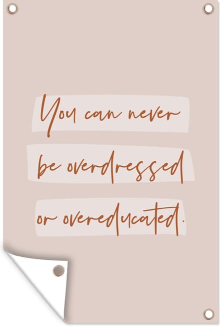 Tuinposters buiten Quotes - Studenten - Leren - Studeren - 60x90 cm - Tuindoek