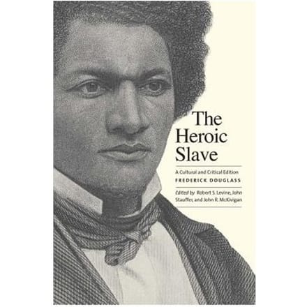 The Heroic Slave - Frederick Douglass