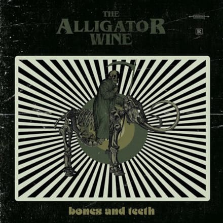 Bones And Teeth - The Alligator Wine