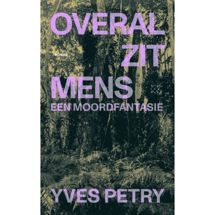 Overal Zit Mens - Yves Petry