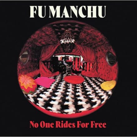 No One Rides For Free - Fu Manchu