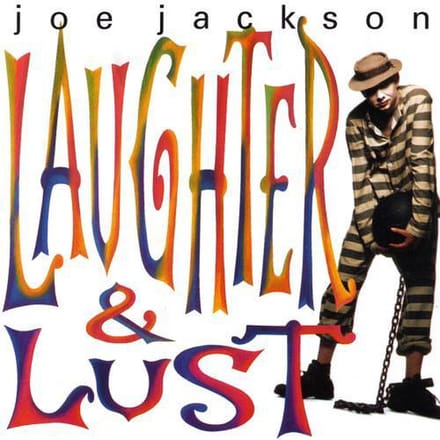 Joe Jackson - Laughter & Lust