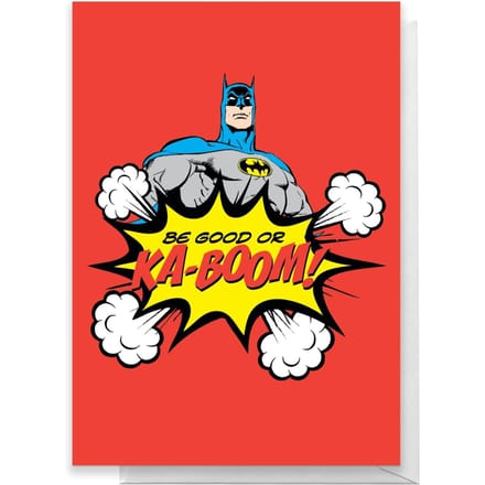Batman Be Good Or Ka-Boom! Greetings Card - Large Card