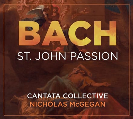 Nicholas McGegan & Cantata Collective - J.S. Bach: St. John Passion (2 CD)