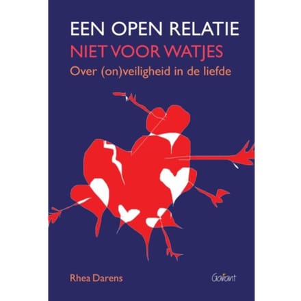 Een Open Relatie: Niet Voor Watjes - Rhea Darens