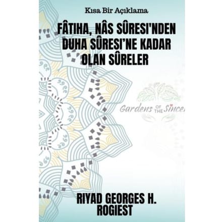 Fâtiha, Nâs Sûresi'Nden Duha Sûresi’ne Kadar Olan Sûreler - Riyad Georges Hubert Rogiest