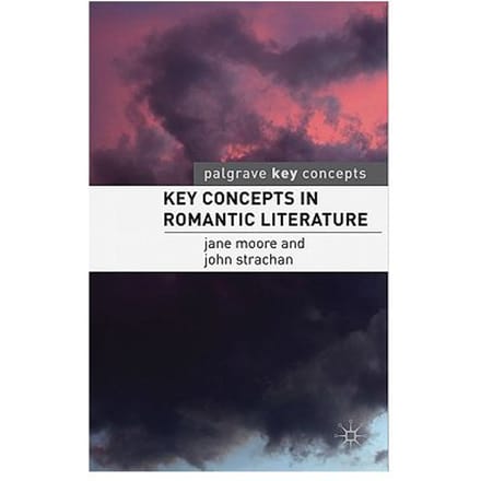Key Concepts In Romantic Literature - Dr. Jane Moore