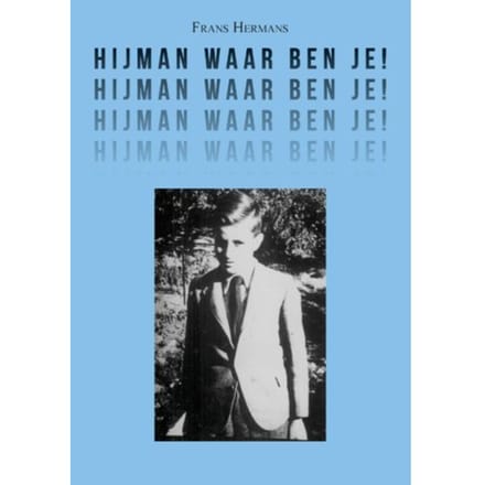Hijman Waar Ben Je! - Frans Hermans