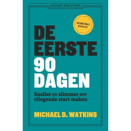 De Eerste 90 Dagen - Michael Watkins