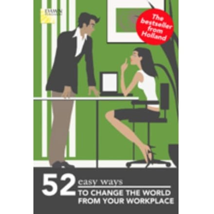 52 Easy Ways To Change The World From Your Workplace - Fons Burger