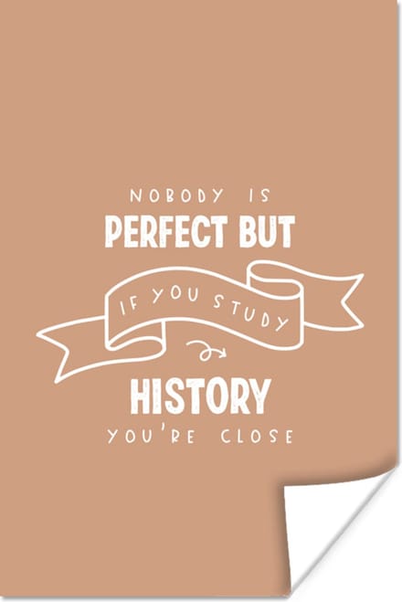 Poster Studeren - Quotes - Geschiedenis - 20x30 cm