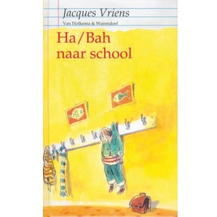 Ha/Bah Naar School - Jacques Vriens