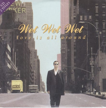 Wet Wet Wet – Love Is All Around (2 Track CDSingle)