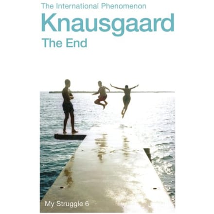 The End - My Struggle - Karl Ove Knausgaard