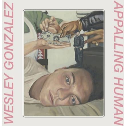 Appalling Human - Wesley Gonzalez