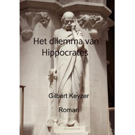 Het Dilemma Van Hippocrates - Gilbert Keyzer