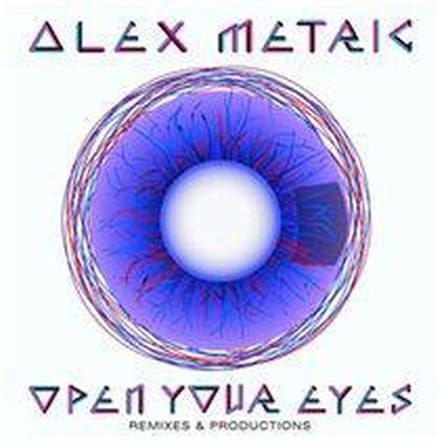 Alex Metric - Open Your Eyes