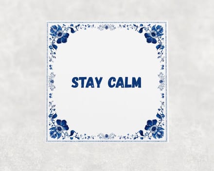 Spreuk tegel 15x15 cm Stay calm