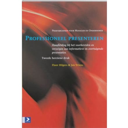 Professioneel Presenteren - Praktijkgidsen Voor Manager En Ondernemer - F. Hilgers