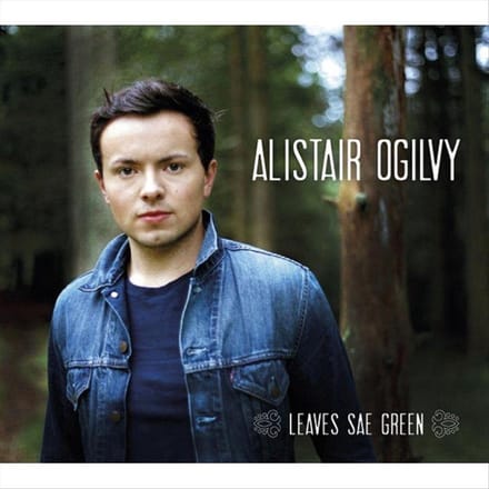 Alistair Ogilvy - Leaves Sae Green (CD)