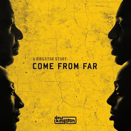 A Kingston Story:come From Far