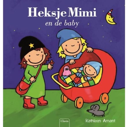 Heksje Mimi En De Baby - Heksje Mimi - Kathleen Amant