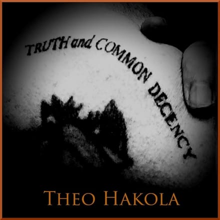 Theo Hakola - Thruth And Common Decency (LP)
