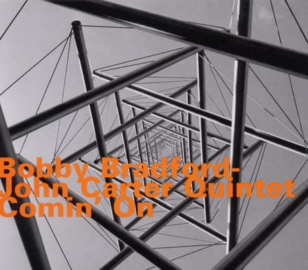 Bobby Bradford - John Carter Quinte - Comin On (CD)