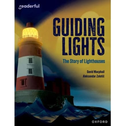 Readerful Independent Library: Oxford Reading Level 15: Guiding Lights: The Story Of Lighthouses - Macphail, David