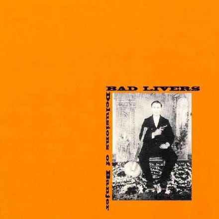 Bad Livers - Delusions Of Banjer (CD)