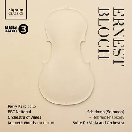 Ernest Bloch: Schelomo/Suite for Viola and Orchestra