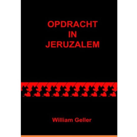 Opdracht In Jeruzalem - William Geller