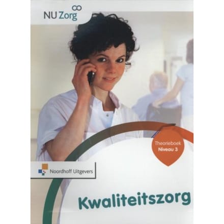 Kwaliteitszorg / Niveau 3 / Theorieboek - Nu Zorg