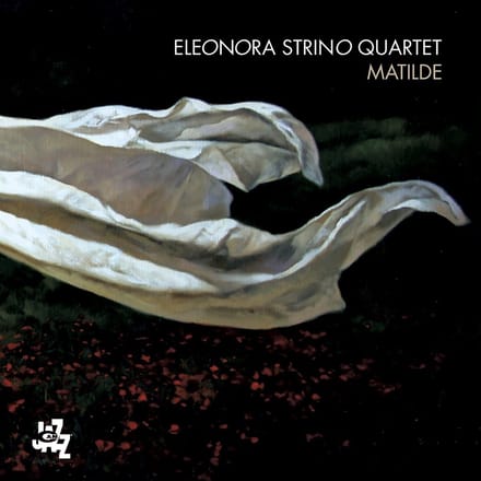 Eleonaro Strino Quartet - Matilde (CD)