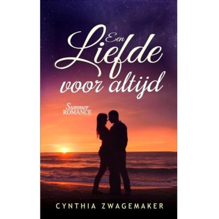 Een Liefde Voor Altijd - Cynthia Zwagemaker