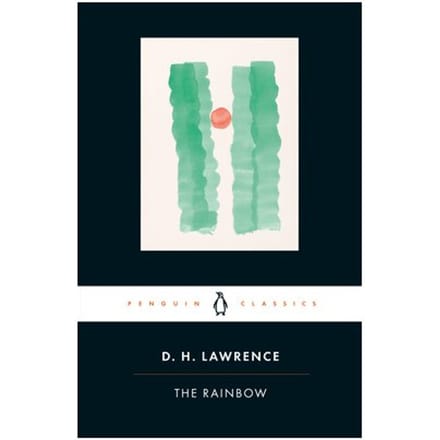 The Rainbow - Penguin Classics - D. H. Lawrence