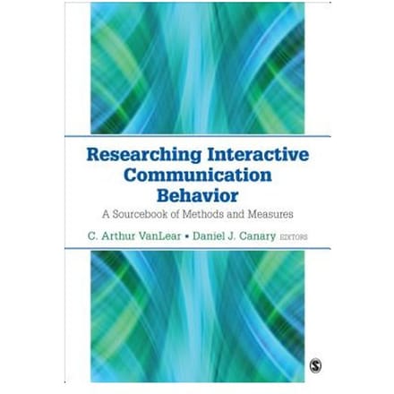 Researching Interactive Communication Behavior: A Sourcebook Of Methods And Measures - VanLear