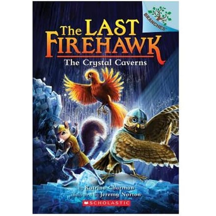 The Crystal Caverns: A Branches Book (The Last Firehawk #2) - Katrina Charman