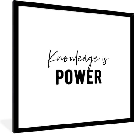 Fotolijst incl. Poster - Quote - Kennis - Power - 40x40 cm - Posterlijst