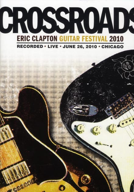 Eric Clapton - Crossroads Guitar Festival 2010