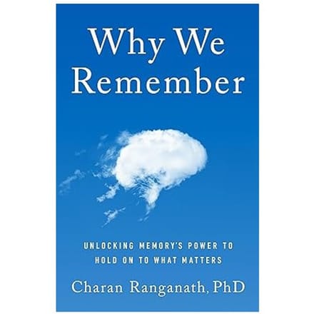 Why We Remember - Charan Ranganath