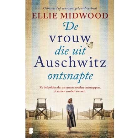 De Vrouw Die Uit Auschwitz Ontsnapte - Ellie Midwood