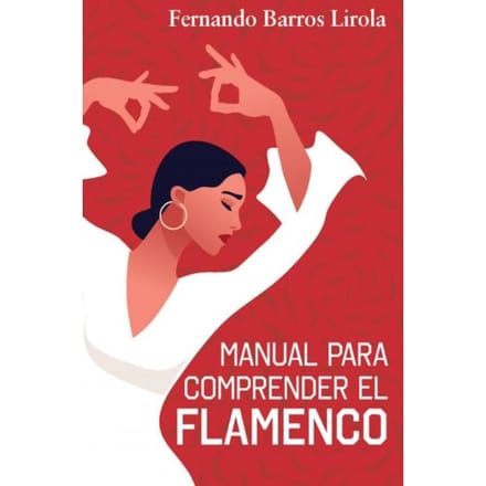 Manual Para Comprender El Flamenco - Fernando Barros Lirola