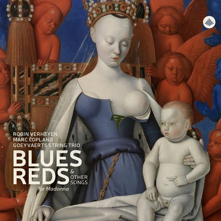 Blues, Reds & Other Songs For Madonna - String Trio, Goeyvaerts ! Verhey