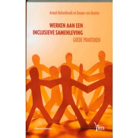 Werken Aan Een Inclusieve Samenleving - Anouk K. Bolsenbroek