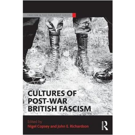 Cultures Of Post-War British Fascism