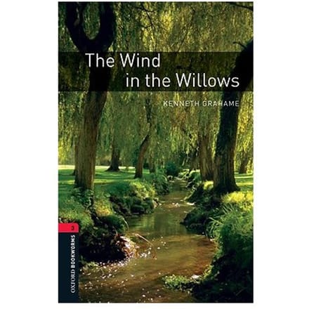 Oxford Bookworms Library: Level 3:: The Wind In The Willows - Kenneth Grahame