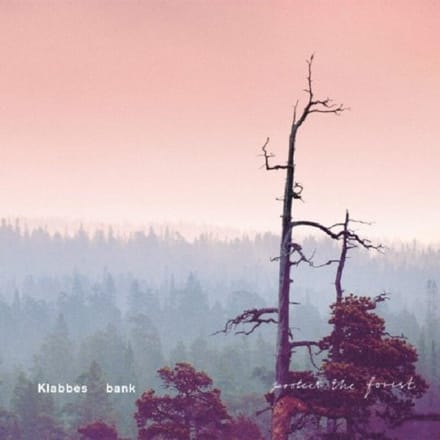 Protect The Forest - Klabbes Bank