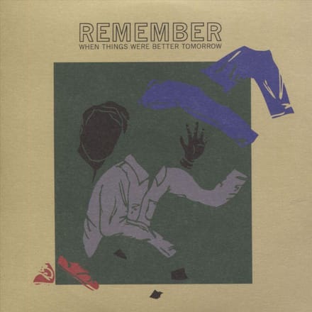 Remember When Things Were Better Tomorrow