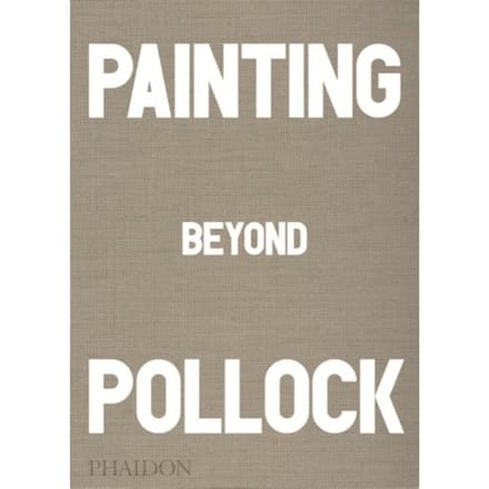 Painting Beyond Pollock - Falconer, Morgan